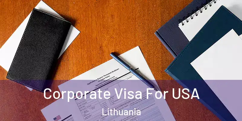 Corporate Visa For USA Lithuania