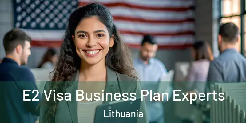 E2 Visa Business Plan Experts Lithuania