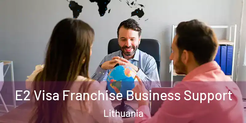 E2 Visa Franchise Business Support Lithuania