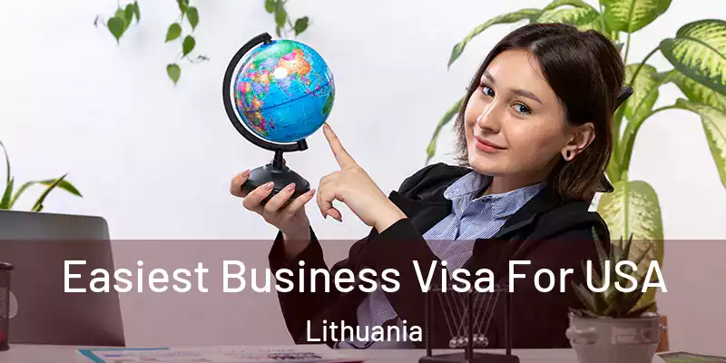 Easiest Business Visa For USA Lithuania