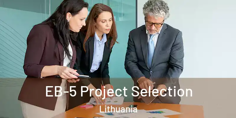 EB-5 Project Selection Lithuania