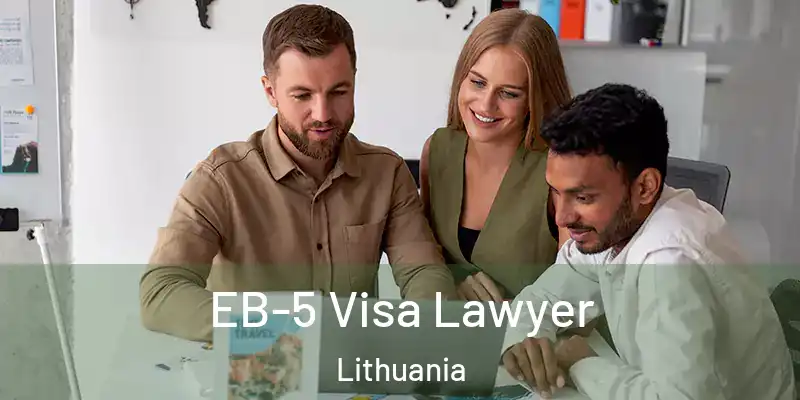 EB-5 Visa Lawyer Lithuania