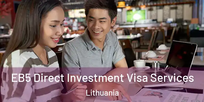 EB5 Direct Investment Visa Services Lithuania