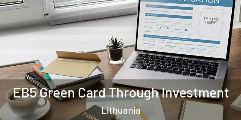 EB5 Green Card Through Investment Lithuania
