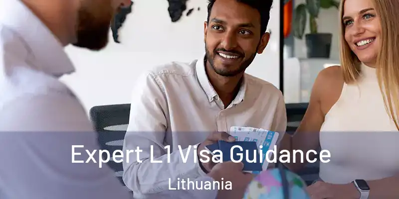 Expert L1 Visa Guidance Lithuania