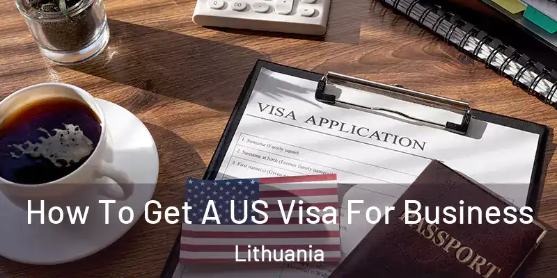 How To Get A US Visa For Business Lithuania