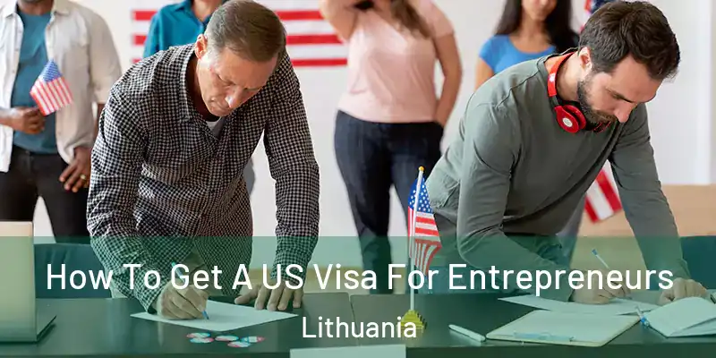 How To Get A US Visa For Entrepreneurs Lithuania