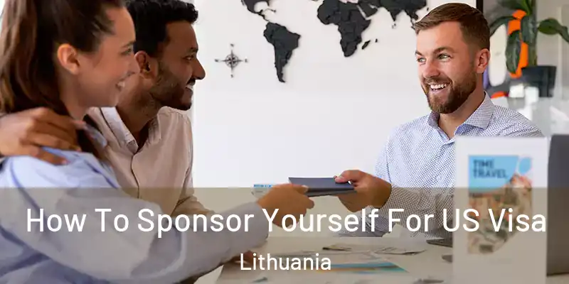 How To Sponsor Yourself For US Visa Lithuania