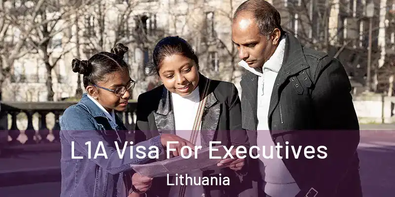 L1A Visa For Executives Lithuania