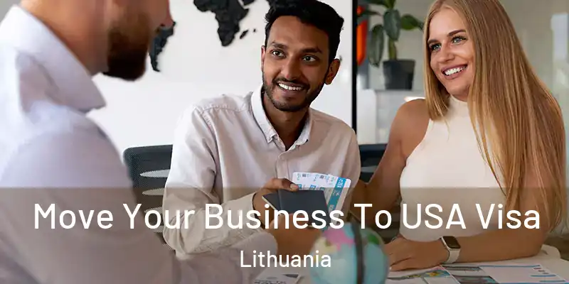 Move Your Business To USA Visa Lithuania