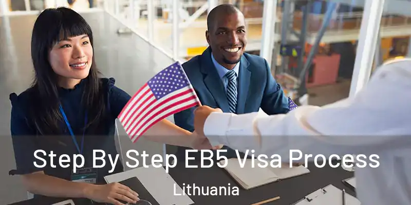 Step By Step EB5 Visa Process Lithuania