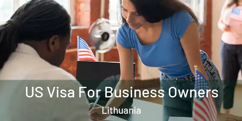 US Visa For Business Owners Lithuania