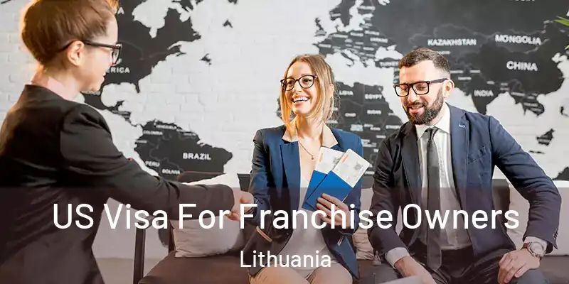 US Visa For Franchise Owners Lithuania