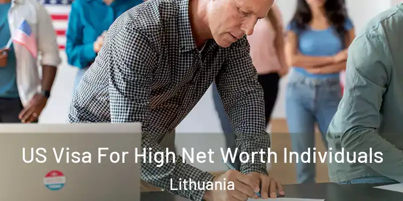 US Visa For High Net Worth Individuals Lithuania