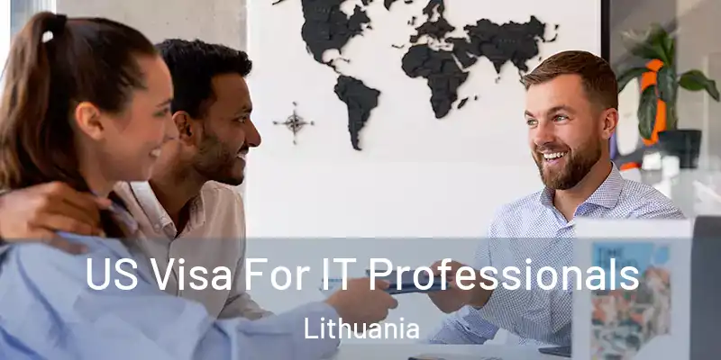 US Visa For IT Professionals Lithuania