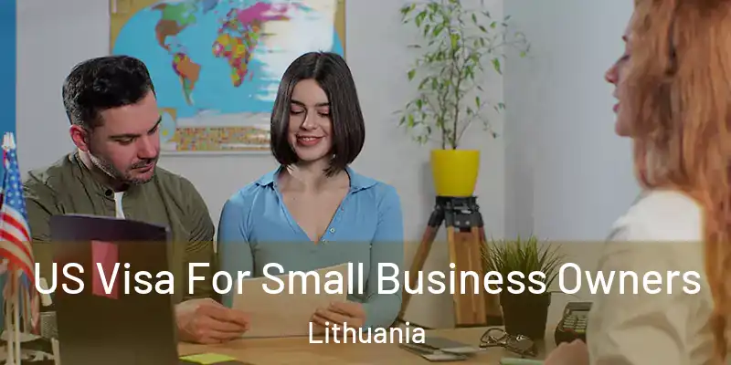 US Visa For Small Business Owners Lithuania