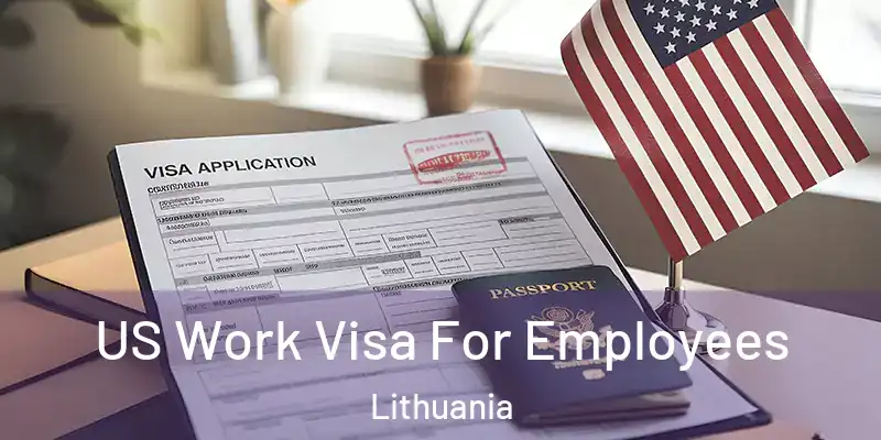 US Work Visa For Employees Lithuania