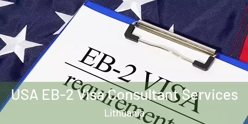 USA EB-2 Visa Consultant Services Lithuania